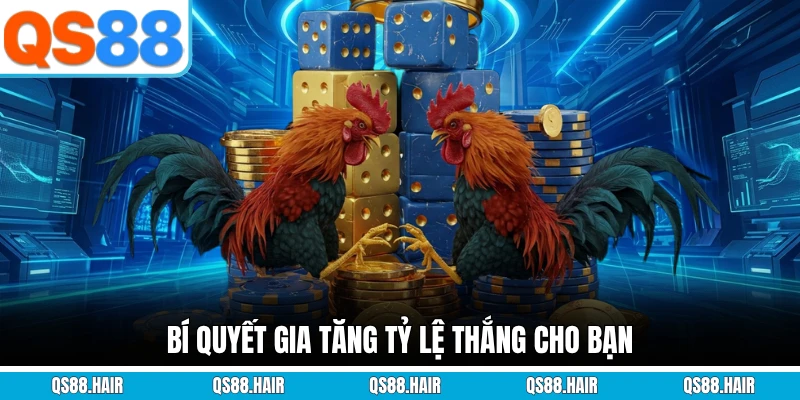 Bí quyết gia tăng tỷ lệ thắng cho bạn