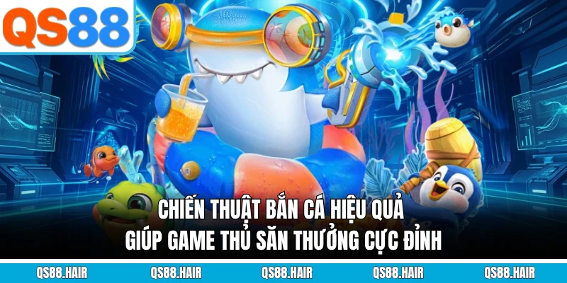 chiến thuật bắn cá