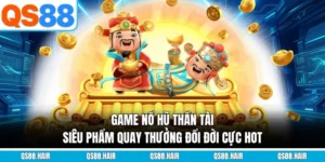 Game nổ hũ thần tài