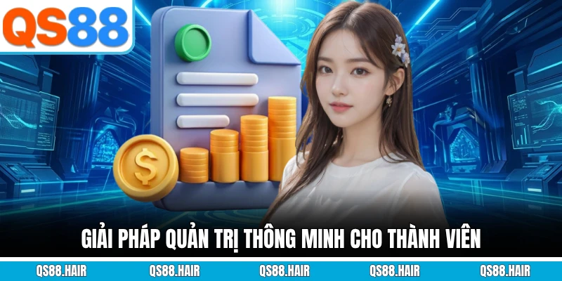 Giải pháp quản trị thông minh cho thành viên