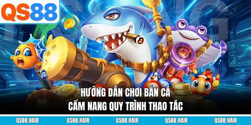 hướng dẫn chơi bắn cá