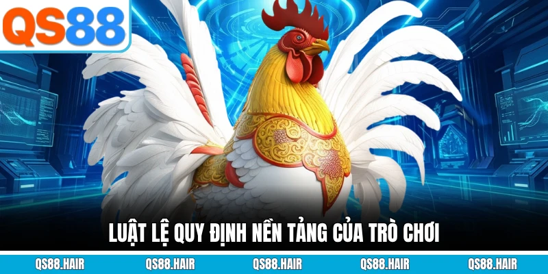 Luật lệ quy định nền tảng của trò chơi