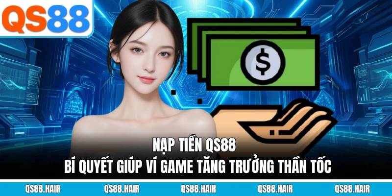 nạp tiền qs88