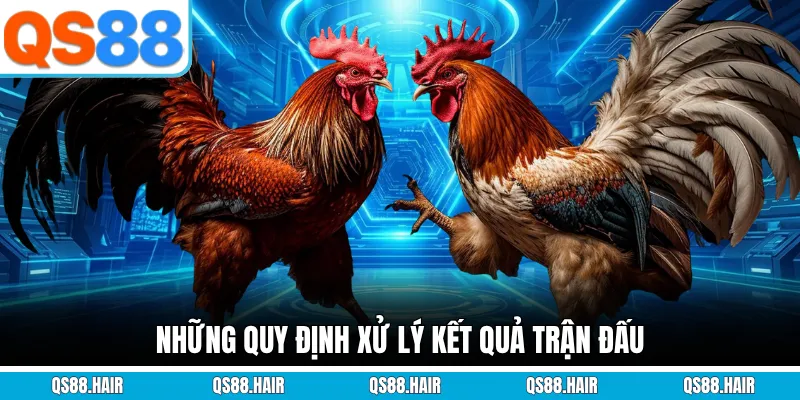 Những quy định xử lý kết quả trận đấu