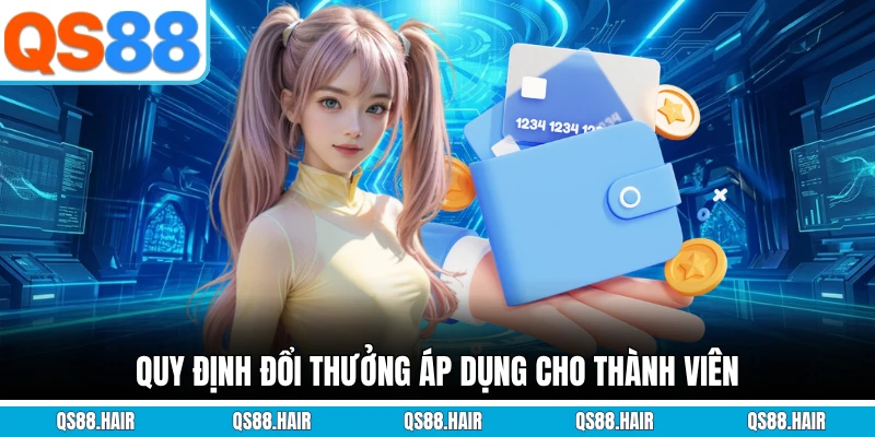 Quy định đổi thưởng áp dụng cho thành viên