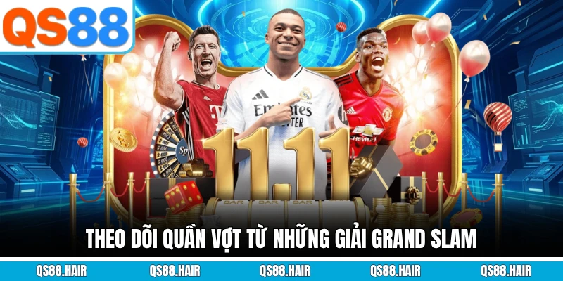 Theo dõi quần vợt từ những giải grand slam